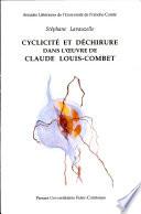 Cyclicité et déchirure dans l'œuvre de Claude Louis-Combet