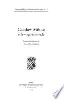 Czesław Miłosz et le vingtième siècle