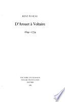 D'Arouet à Voltaire, 1694-1734