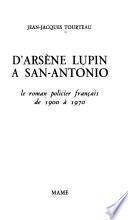 D'Arsène Lupin à San-Antonio