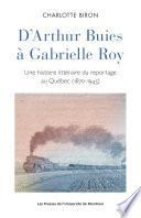 D'Arthur Buies à Gabrielle Roy