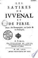 D. Junii Juvenalis et auli Persii Flacci satirae. Cum notis Fransisci Guieti Andini, Joannis Peyraredi Aquitani, & al. Accurante Michaele de Marolles,... Cum ejusdem versione & interpretatione Gallica