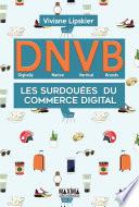 D.N.V.B. : les surdouées du commerce digital (Digitally Natives Vertical Brands)