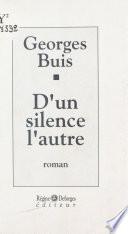 D'un silence l'autre