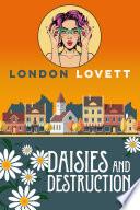 Daisies and Destruction