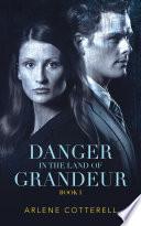 Danger in the Land of Grandeur