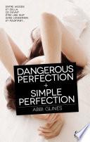 Dangerous Perfection + Simple Perfection