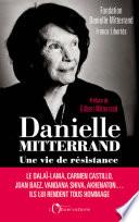 Danielle Mitterrand, une vie de résistance