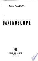 Daninoscope. - Paris: Presses de la cite (1963). 447 S. 8°