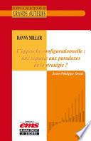 Danny Miller - L’approche configurationnelle : une réponse aux paradoxes de la stratégie ?