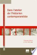 Dans l'atelier de l'historien contemporanéiste