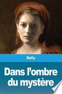Dans l'ombre du mystère