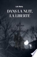 Dans la nuit, la liberté