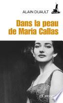 Dans la peau de Maria Callas