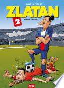 Dans la peau de Zlatan - Tome 02