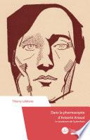 Dans la pharmacopée d’Antonin Artaud