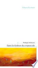 Dans la tiédeur du crépuscule