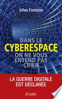 Dans le cyberespace, personne ne vous entend crier