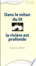 Dans le mitan du lit, la rivière est profonde