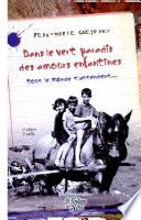 Dans le vert paradis des amours enfantines...