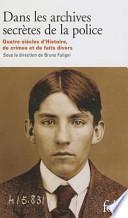 Dans les archives secrètes de la police