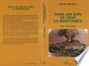 Dans les îles du vent, la Martinique, XVIIè-XIXè s