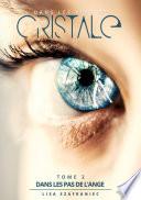 Dans les yeux de Cristale