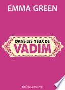 Dans les yeux de Vadim