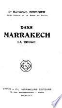 Dans Marrakech la rouge