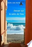 Danser sur le satin de l'eau
