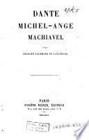 Dante, Michel-Ange, Machiavel