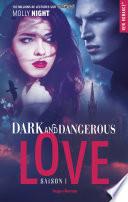 Dark and dangerous love Saison 1