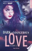 Dark and dangerous love - saison 3 -Extrait offert-