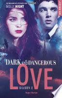 Dark and dangerous love - Tome 02