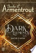 Dark Elements (Tome 0.5) - Amour d'antan