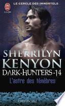 Dark-Hunters (Tome 14) - L'astre des ténèbres