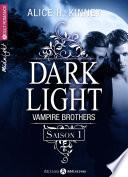 Dark Light - Vampire Brothers (intégrale saison 1)