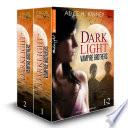 Dark Light - Vampire brothers (Vol. 1-2)