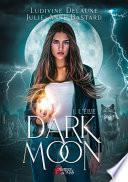 Dark Moon - 1. L'élue