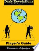 Dark Revelation - The Role Playing Game - Player's Guide