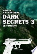 Dark secrets 3 - Le tombeau