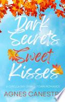 Dark Secrets & Sweet Kisses