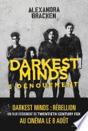 Darkest Minds - tome 3 Dénouement