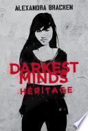 Darkest Minds - tome 4 Héritage