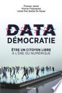 Data démocratie - Etre un citoyen libre à l'ère du numérique