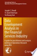 Data Envelopment Analysis in the Financial Services Industry