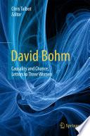 David Bohm: Causality and Chance, Letters to Three Women