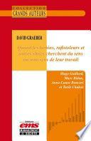 David Graeber - Quand les larbins, rafistoleurs et autres sbires cherchent du sens au non-sens de leur travail