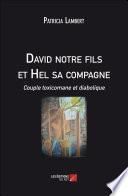 David notre fils et Hel sa compagne, couple toxicomane et diabolique