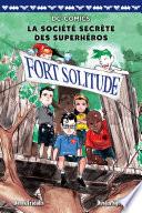 DC Comics: La Société Secrète Des Superhéros: N° 2 - Fort Solitude